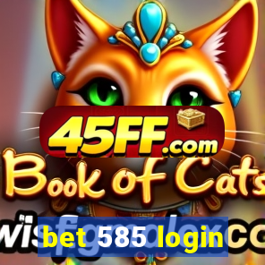 bet 585 login
